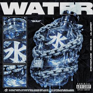 Water (feat. Lil Jairmy & OTB Fastlane) (Explicit)