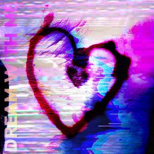 dream with me (hardcore) (Explicit)