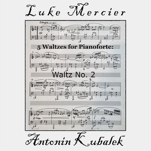 5 Waltzes for Pianoforte - Waltz No. 2