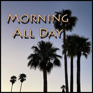 Morning All Day