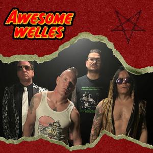 Awesome Welles (Explicit)