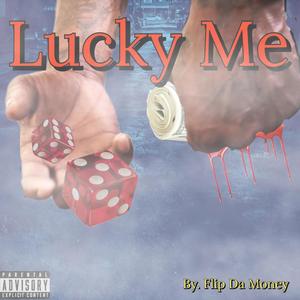 Lucky Me (Explicit)