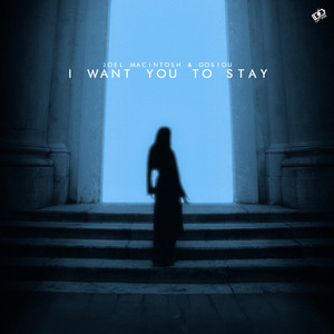 I Want You To Stay