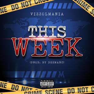 Vizzolmania - This Week (Explicit)