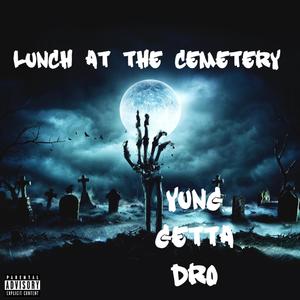 Lunch At The Cemetery (Explicit)