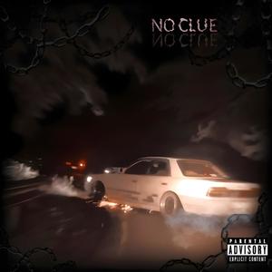 NO CLUE (Explicit)