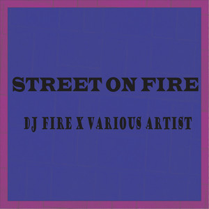Street on Fire (Explicit)