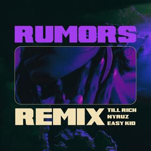 Rumors (feat. Nyruz & Easykid) [Remix]