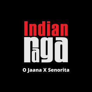 O Jaana X Senorita