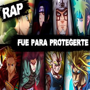 Fue Para Protegerte Rap. Sacrificios Del Anime