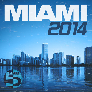 Miami 2014 Eon5 Sampler