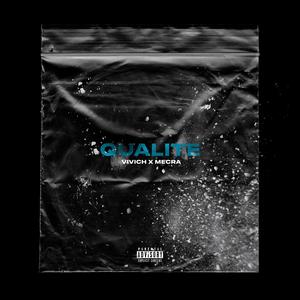 Qualité (feat. mecra officiel) [Explicit]