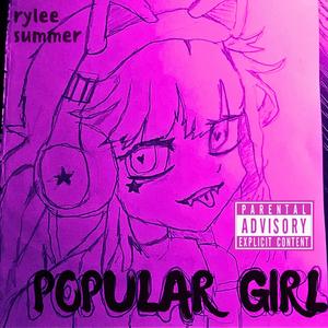 POPULAR GIRL! (Explicit)