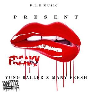 Freaky (feat. Many Fresh)