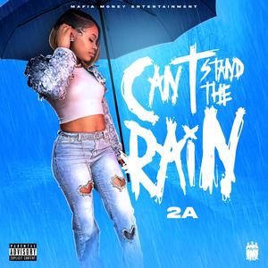 Cant Sand The Rain (Explicit)