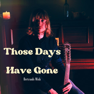 Those Days Have Gone