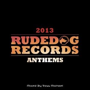 Rudedog Records Anthems