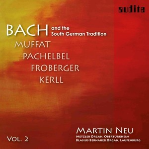 Bach and the South German Tradition, Vol. 2