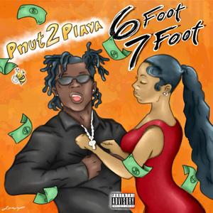 6 Foot 7 Foot (feat. Pnut2Playa) (Remix|Explicit)