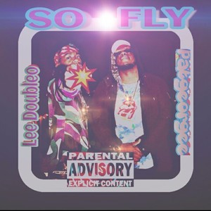 So Fly (Explicit)
