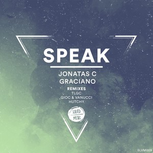 Speak (GIOC & Vanucci Remix)