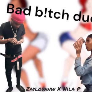 Bad ***** Duo (feat. Nila P) (Explicit)
