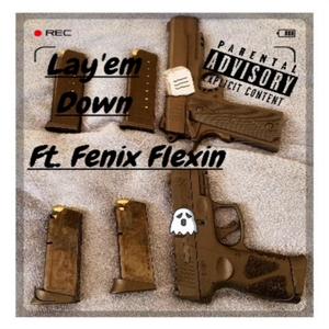 Lay'em Down (feat. Fenix Flexin) (Explicit)