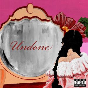 Undone (Explicit)