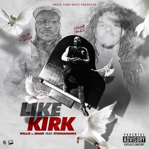 Like Kirk (feat. StunnaMan02) [Explicit]