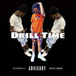 DRILL TIME (feat. BabyNard5) [Explicit]