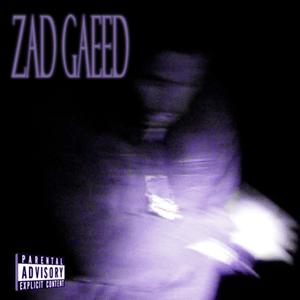 Zad Gaeed (Explicit)