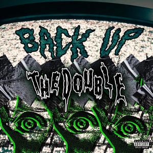 BACK UP // THE DOUBLE (Explicit)