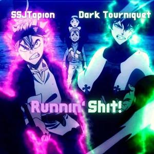 runnin **** (feat. SSJtapion) [Explicit]