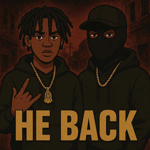 He Back (feat. Yvng Steele) (Explicit)