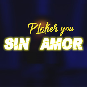 SIN AMOR