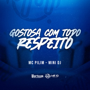 Gostosa Com Todo Respeito (Explicit)