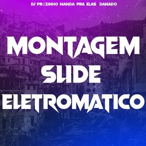 Montagem Slide Eletromatico