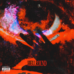 Hell Round (Explicit)