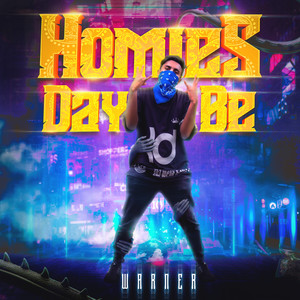 Homies Day Be (Explicit)