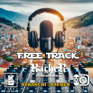 ÑUKANCHI (feat. RACHER & LA CUNA DE LOS LOCOS)