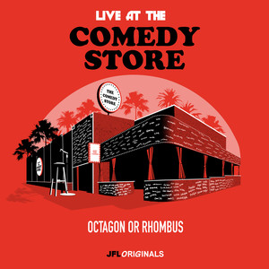 Live at the Comedy Store - Octagon or Rhombus (Explicit)