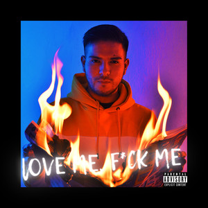Love Me, F*ck Me (Explicit)