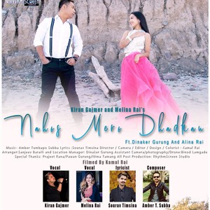 Nahos Mero Dhadkan(Amber T Subba, Kiran Gajmer, Melina Rai)