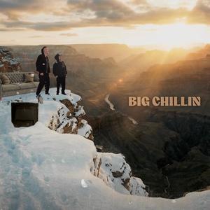 Big Chillin' (Explicit)