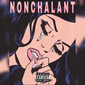 Nonchalant (Explicit)