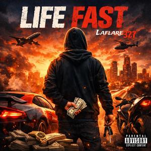 Life Fast (Explicit)