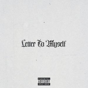 LETTER TO MYSELF (Explicit)