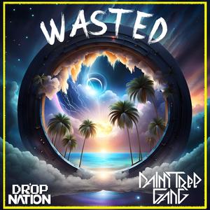 WASTED
