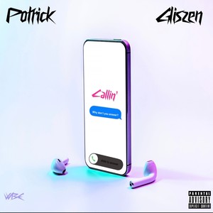 Callin (feat. Gliszen) (Explicit)