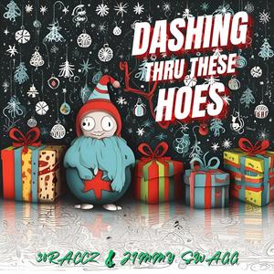 Dashing Thru These Hoes (feat. Jimmy Swagg) [Explicit]